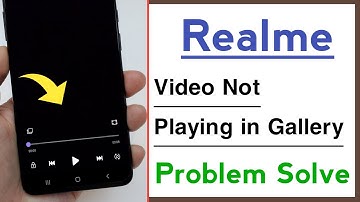 Realme Phone Video Not Playing in Gallery Problem Solve 2022