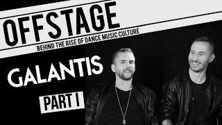 OFFSTAGE : GALANTIS PT I