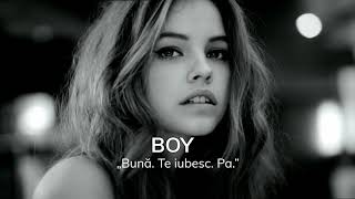 BOY -  „Bună. Te iubesc. Pa.”