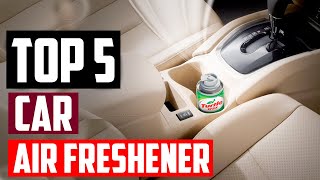 Best Car Air Fresheners in 2020 - Top 5 Best Car Air Fresheners Review