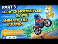 How To Animate, Tilt &amp; Jump Like a Real Bike : Scratch Motorcycle Game Tutorial (Part 3)