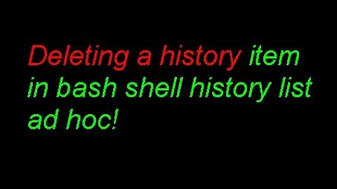 Deleting bash history list items