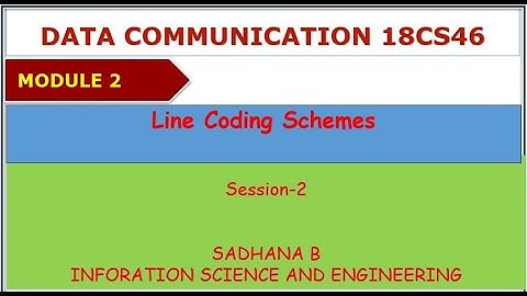 VTU DC 18CS46 M2 L2 LINE CODING SCHEMES