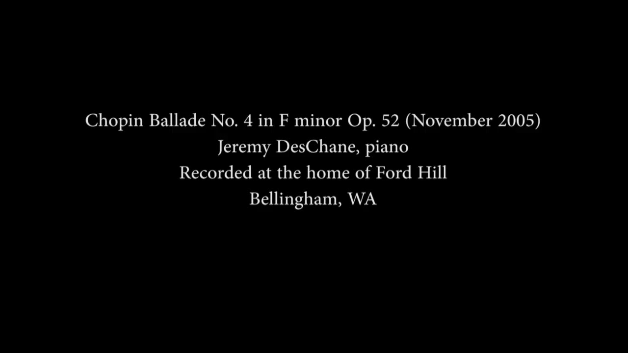 Chopin Ballade No  4 in F minor Op. 52 (November 2005)