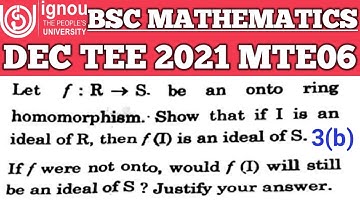 Bsc Mathematics | IGNOU | MTE 06 | DEC TEE 2021 | Q No 3(b) | Abstract Algebra | Ring Homomorphism