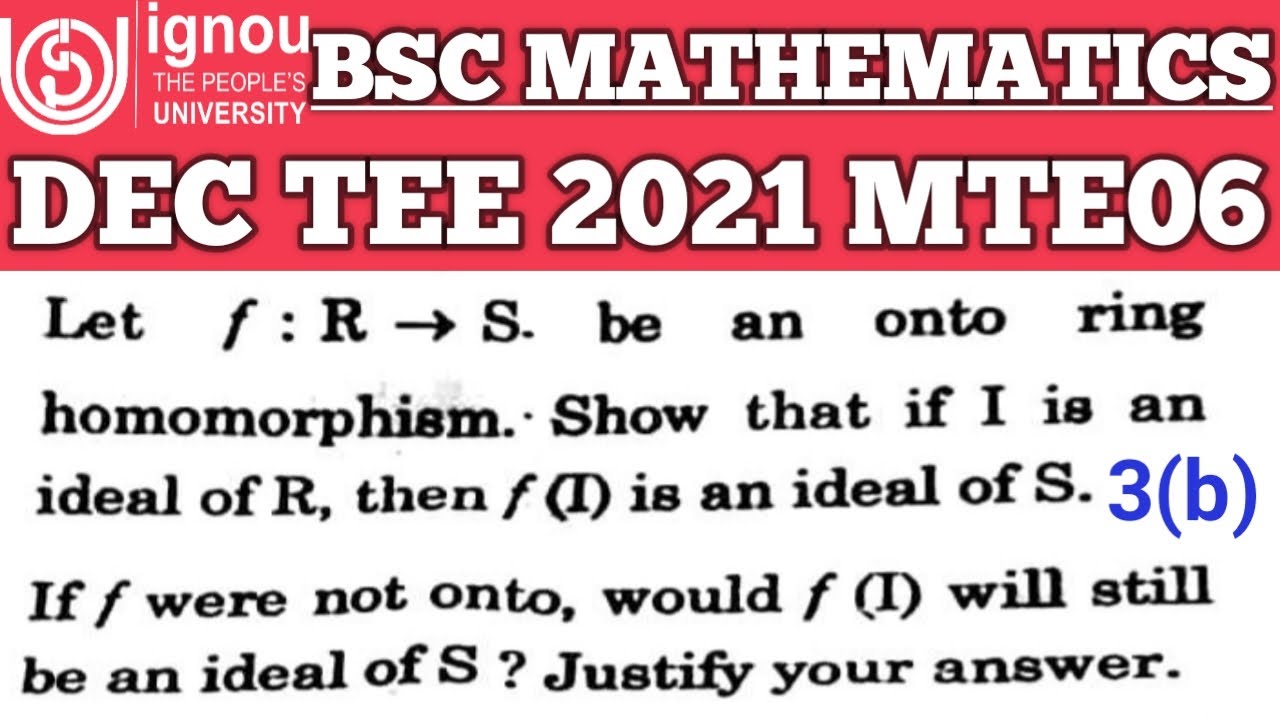 Bsc Mathematics | IGNOU | MTE 06 | DEC TEE 2021 | Q No 3(b) | Abstract Algebra | Ring Homomorphism