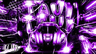TAVI TAVI (Slowed) - DJ Javi26 x dimeohs x ToufG