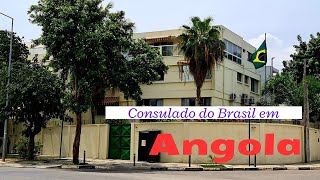 Venha conhecer o consulado do Brasil no meu país (Angola)