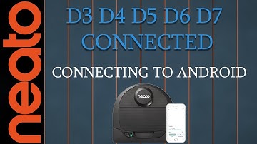 D3 D4 D5 D6 D7 Connected  - Connecting to Neato App on Android or iOS device