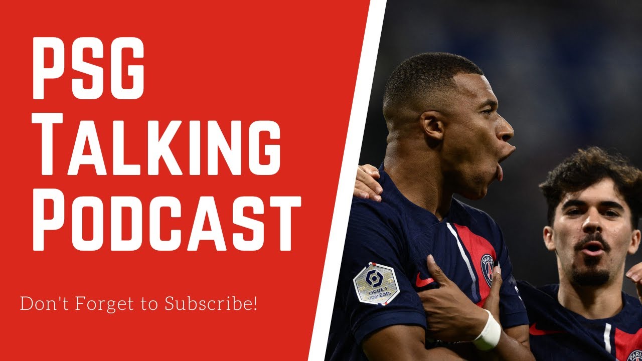 PSG Talking Podcast: Is This Heaven? No, It's Paris Saint