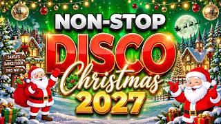 Disco Christmas Songs Medley 2027🎄 Greatest Disco Christmas Nonstop 2027