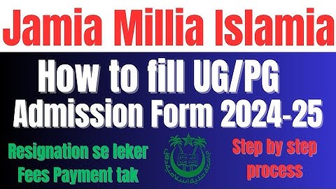 How to fill up JMI UG/PG/Diploma/Certificate Registration form 2024-25 Step by Step Process