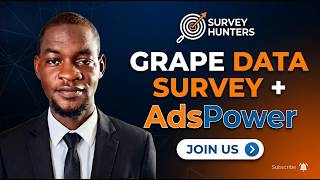 GRAPE DATA SURVEY On AdsPower Browser