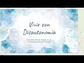 Vivir con Disautonomía, Parte 1: Testimonios.