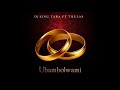 Ubambolwami ~ Dj King Tara