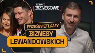 BIZNESOWE ZERO #12: ROBERT LEWANDOWSKI - ILE ZARABIA I JAK INWESTUJE NAJLEPSZY POLSKI PIŁKARZ?