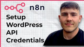 How to Setup WordPress API Credentials in n8n (2025 Guide)
