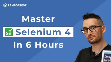 Complete Selenium 4 Tutorial - Learn Selenium 4 Automation Testing in 6 hours💯