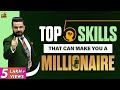 5 skills that can make you a millionaire  how to be rich  successful