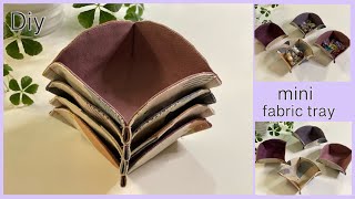 ミニ布トレー作り方How to make mini fabric tray , easy sewing tutorial, diy