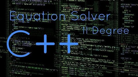 A second degree C++ equation solver | Coding in C++