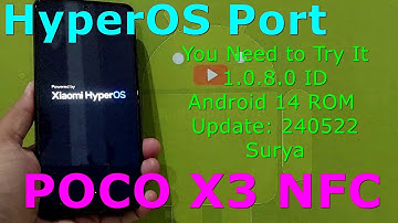 HyperOS Port 1.0.8.0 for Poco X3 Android 14 ROM Update: 240522