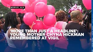 More than just a headline Young mother Chyna Hickman remembered at vigil - NBC 15