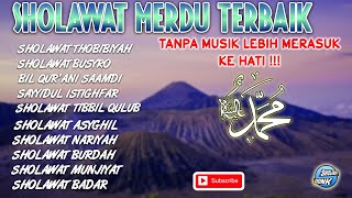 SHOLAWAT MERDU || SHOLAWAT TANPA MUSIK || SHOLAWAT NABI || SHOLAWAT PENYEJUK HATI DAN PIKIRAN