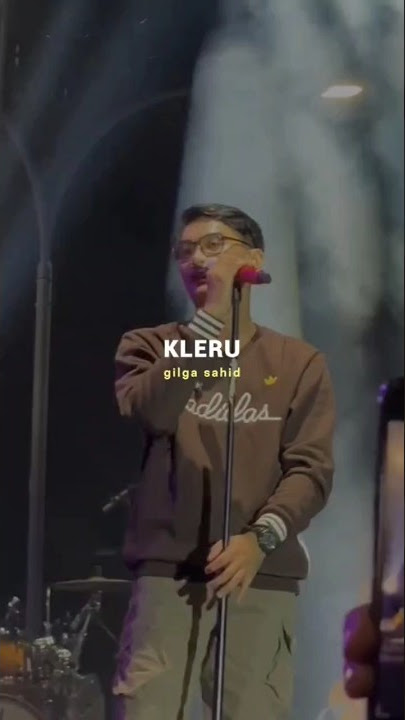 Kleru gilga sahid #kleru #gilgasahid #storymusikasik