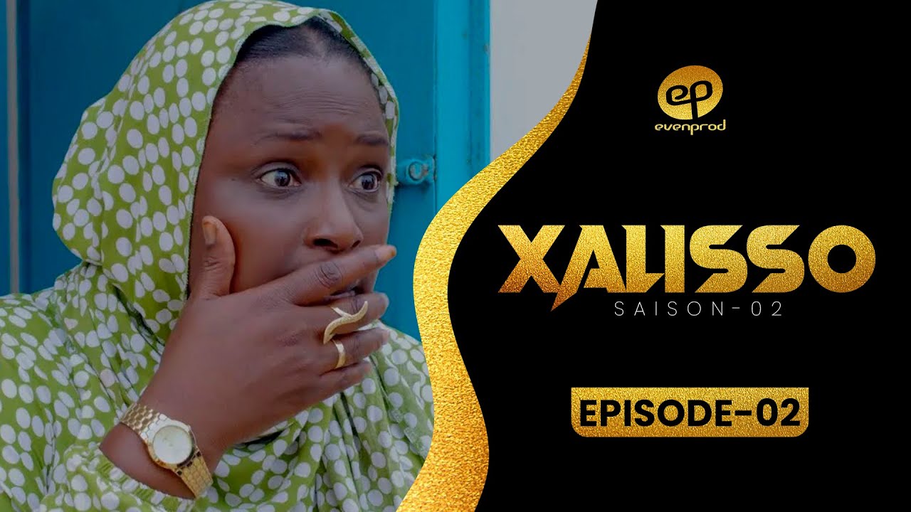 XALISSO - Saison 2 - Episode 2 **VOSTFR**