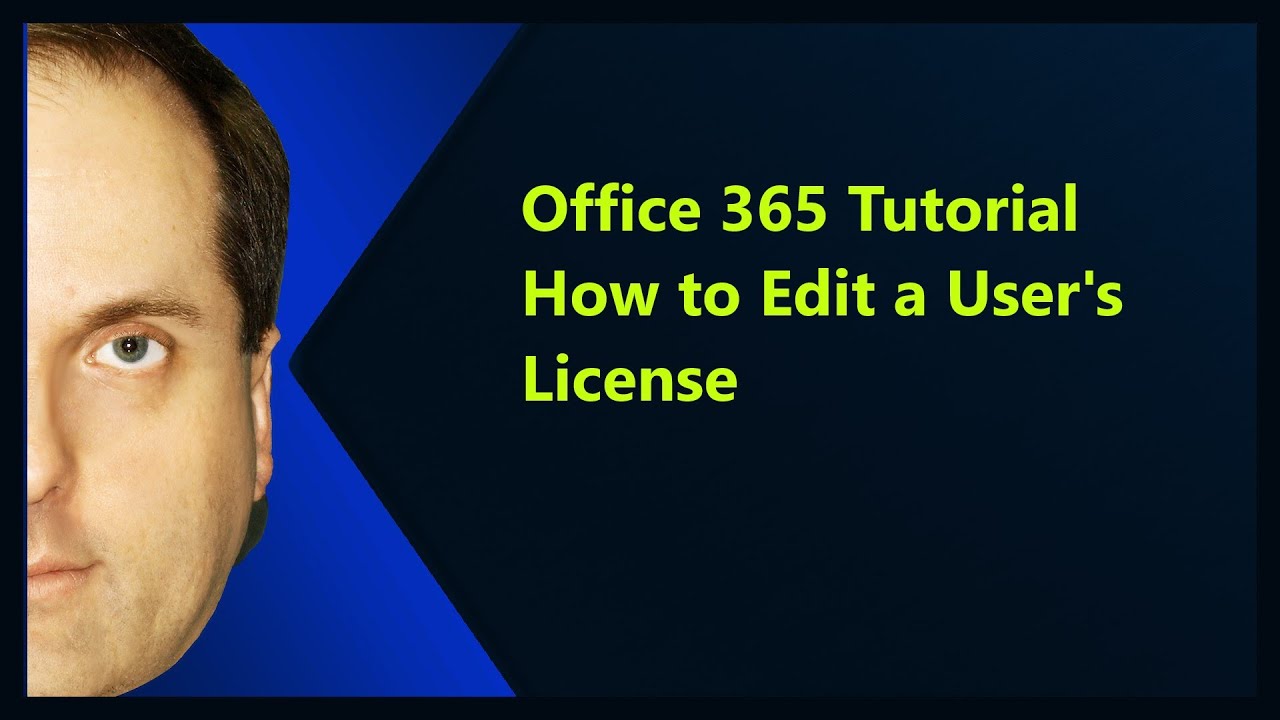 Office 365 Tutorial How To Edit A User S License Youtube