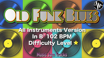 Old Funk Blues Jam All Instruments Backing Track |  BPM102