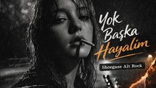 Yok Başka Hayalim | Shoegaze Alt Rock Cover