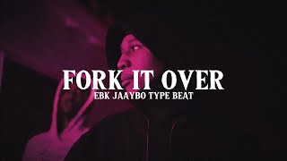 EBK JaayBo Type Beat - “Fork It Over”