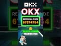 OKX Referral Code 2026 How To Use And Maximize Benefits "67374754"