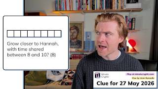 Minute Cryptic 701: Grow closer to Hannah, with time shared between 8 and 10? (8)