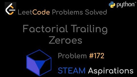 LeetCode Problems Solved; Problem 172: Factorial Trailing Zeroes (Easy)