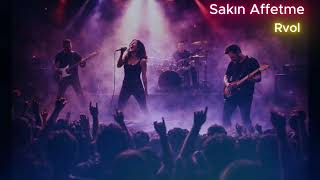 Sakın Affetme / Modern Turkish Rock / Alternative Rock / Rvol