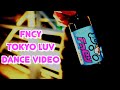 [Dance Video]FNCY - TOKYO LUV (Prod. : Jengi) ZEN-LA-ROCK / G.RINA / 鎮座DOPENESS