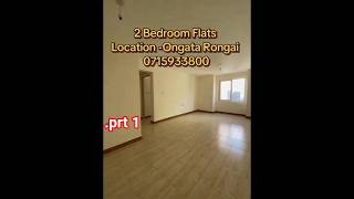 Beautiful affordable 2 Bedroom Flats in Ongata Rongai #trending #viralvideo #foryou #realestate #fyp