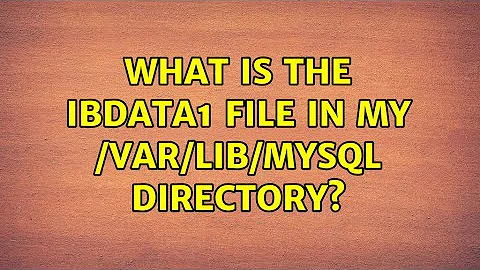 What is the ibdata1 file in my /var/lib/mysql directory? (3 Solutions!!)