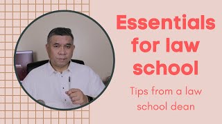 Essentials for Law School. Tips from a law school dean. What you should have for law school.