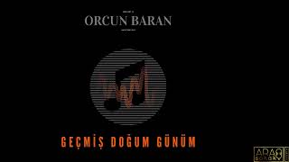 Orcun Baran - Geçmiş Doğum Günüm