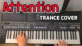 Attention - Charlie Puth -  Piano Trance Instrumental Cover - Yamaha SX600