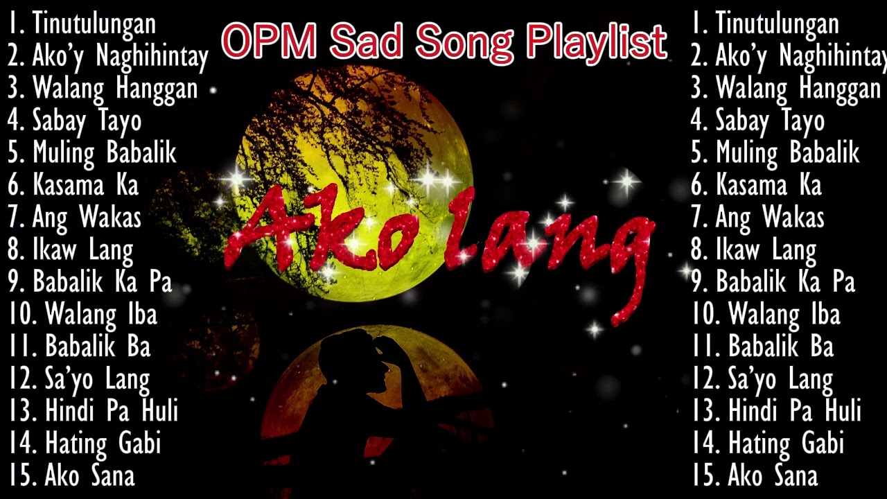 OPM SAD SONG COLLECTION | AKO LANG