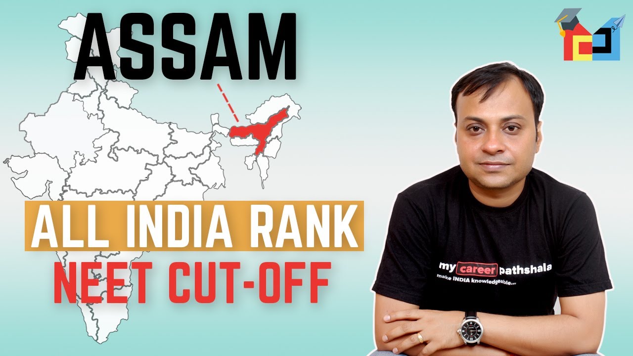ASSAM NEET AIQ 2020 CUT OFF (GEN, SC, ST) MYCAREERPATHSHALA