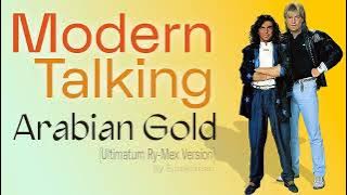 Modern Talking - Arabian Gold (Ultimatum Ry-Mex Version) 2025