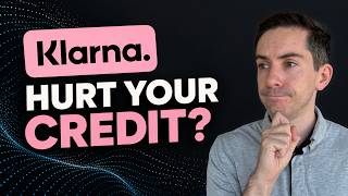 Does Klarna Affect Your Credit Score? The Real Answer screenshot 3