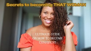 THE ULTIMATE GUIDE TO BECOMING CONFIDENT: Self-worth tips, Magnetic Confidence, Glow Up!