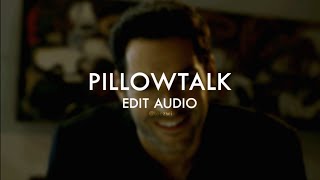 pillowtalk - zayn (edit audio)